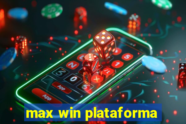 max win plataforma